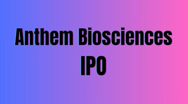 Anthem Biosciences IPO subscription details, price band, and allotment timeline